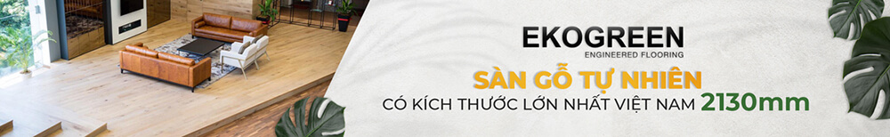 Sàn gỗ Engineered kích thước lớn nhất Việt Nam
